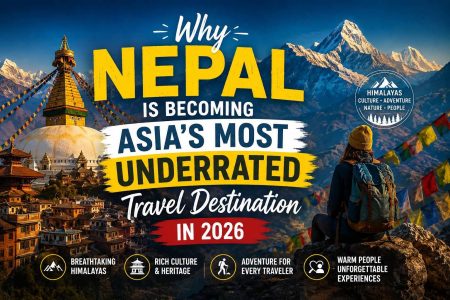 Why Nepal Is Becoming Asia’s Most Underrated Travel Destination (2026 Guide)